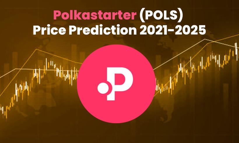 Polkastarter (POLS) Price Prediction 2021-2025: Will POLS Reach $5 by 2021?