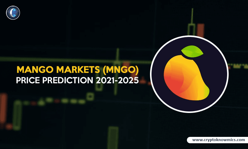 Mango Markets (MNGO) Price Prediction 2021-2025: Will MNGO Reach $1 by the End of This Year?