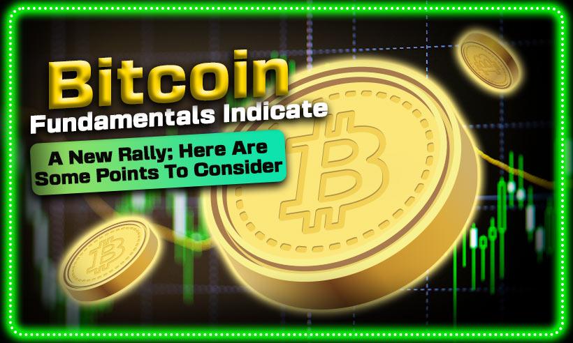 Bitcoin Fundamentals Indicate a New Rally