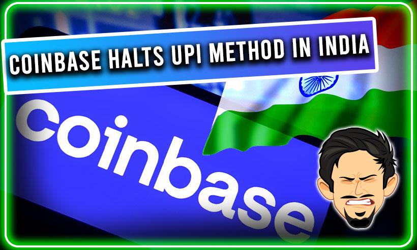 Coinbase Suspends UPI Payment Method for Indian Users