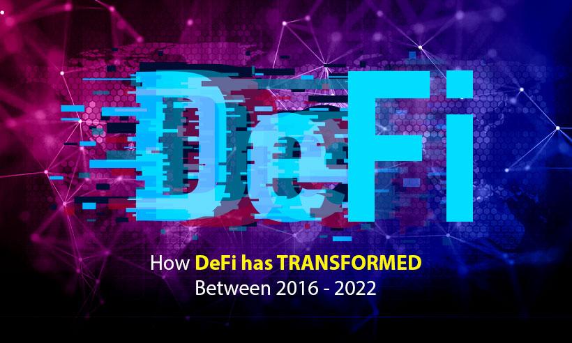 How Defi has Transformed between 2016 - 2022