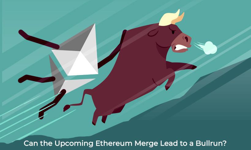 Can the Upcoming Ethereum Merge Rekindle the Crypto Market Bullrun?
