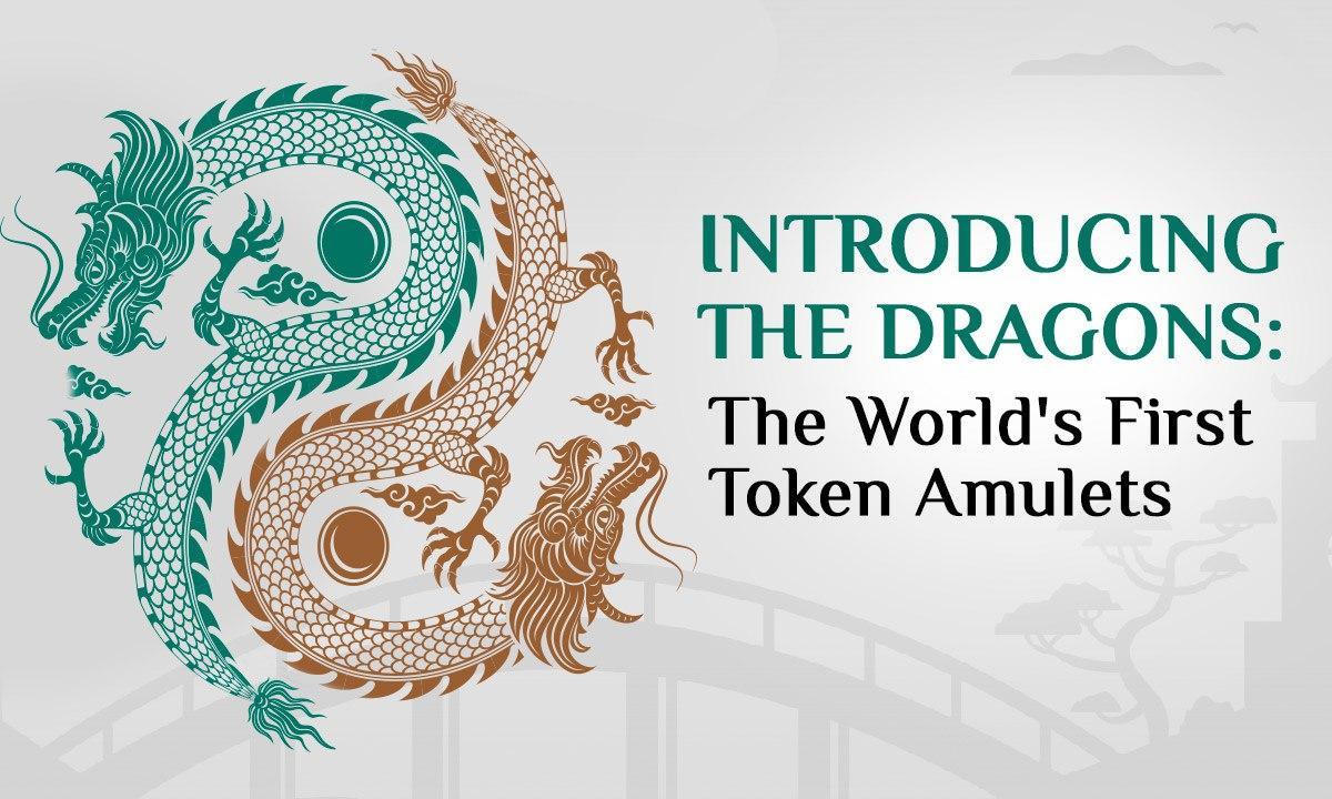Unveiling The Dragons: The World's First Token Amulets