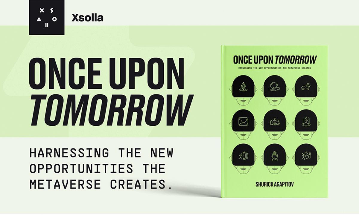 XSOLLA Founder Shurick Agapitov Releases New Book Once Upon Tomorrow, A Visionary Take on The Metaverse and Its Impact on Global Creativity