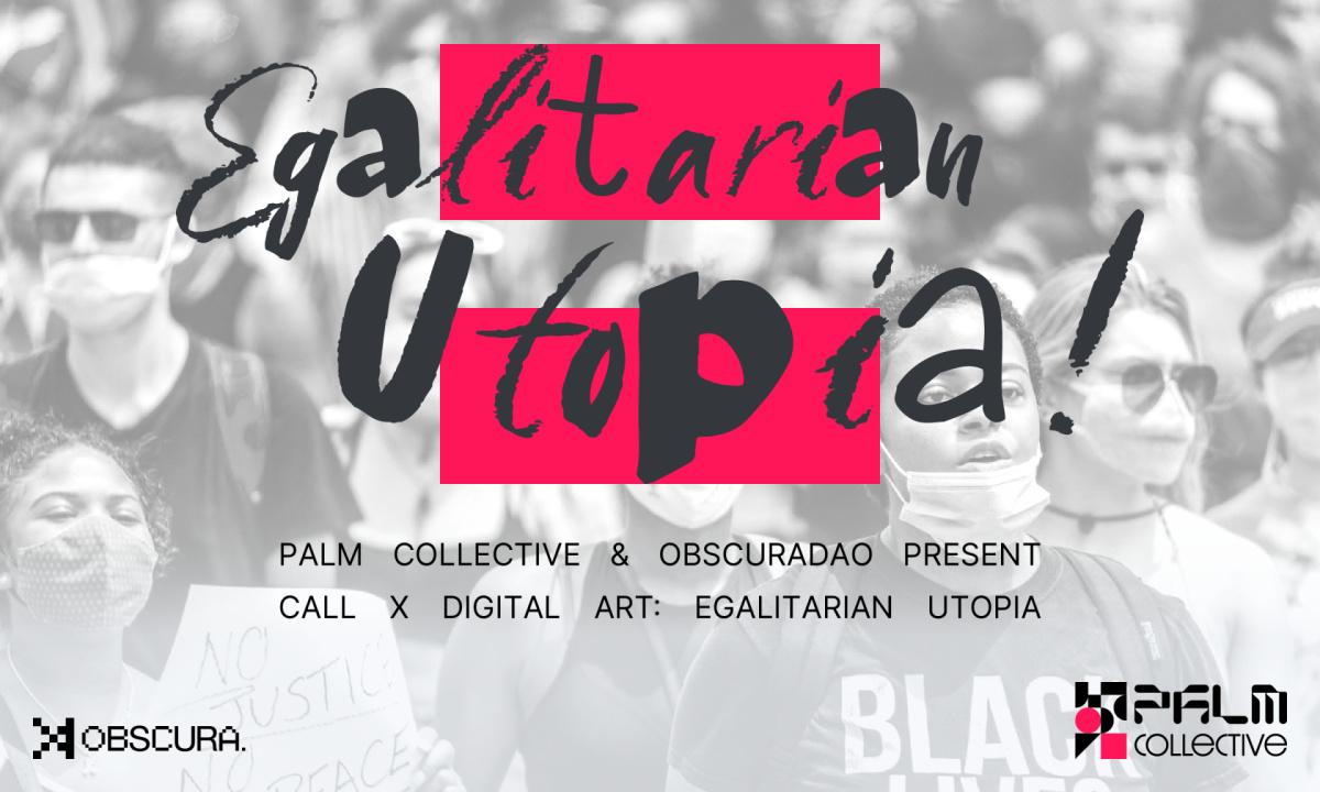Palm Collective and; Obscura Community Celebrate Womxn’s Month With Global Call For Artists To Showcase Their Utopian Vision